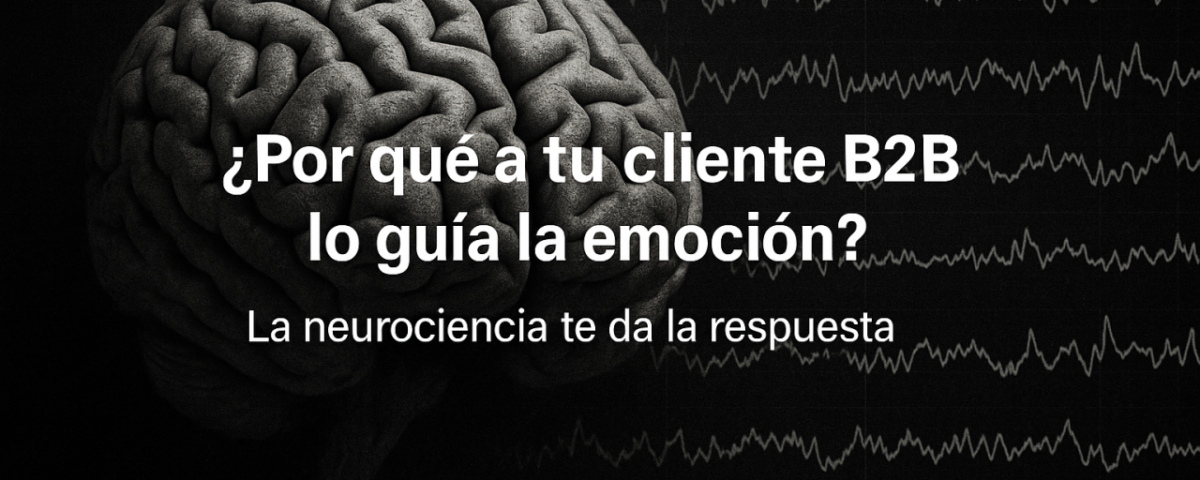 Imagen de un cerebro humano representando la toma de decisiones subconsciente. Texto: ¿Por qué a tu cliente B2B lo guía la emoción? Concepto de neurociencia aplicada a ventas corporativas.