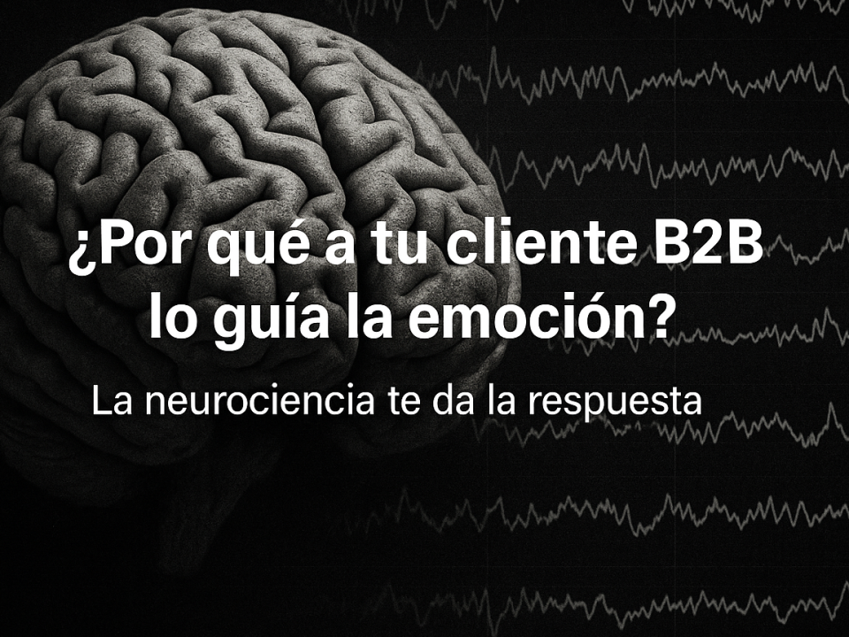 Imagen de un cerebro humano representando la toma de decisiones subconsciente. Texto: ¿Por qué a tu cliente B2B lo guía la emoción? Concepto de neurociencia aplicada a ventas corporativas.