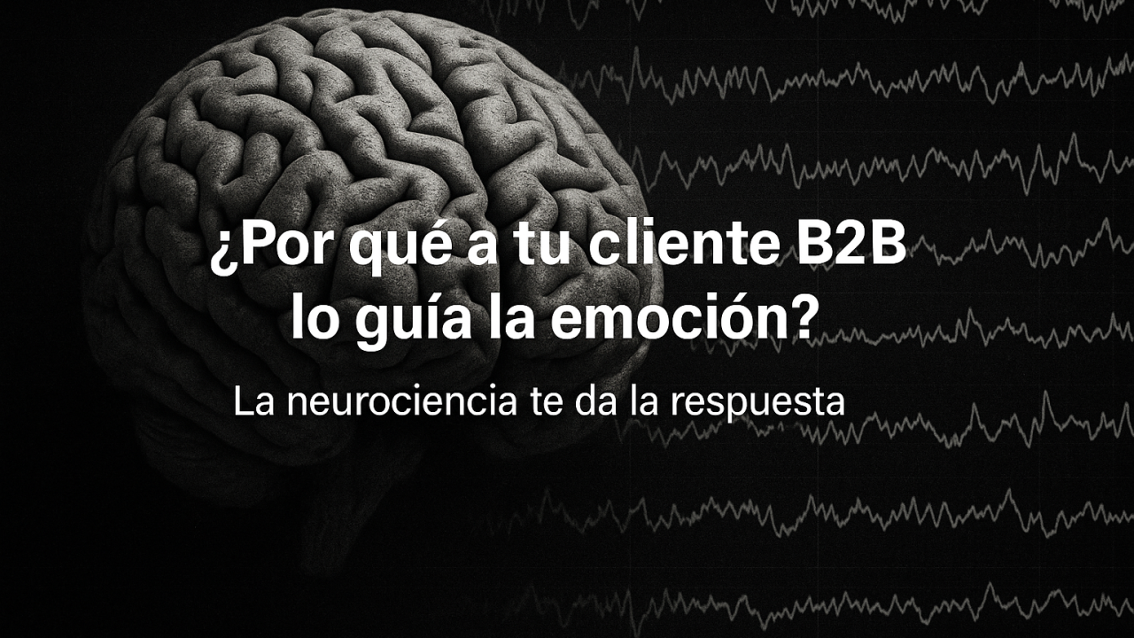 Imagen de un cerebro humano representando la toma de decisiones subconsciente. Texto: ¿Por qué a tu cliente B2B lo guía la emoción? Concepto de neurociencia aplicada a ventas corporativas.