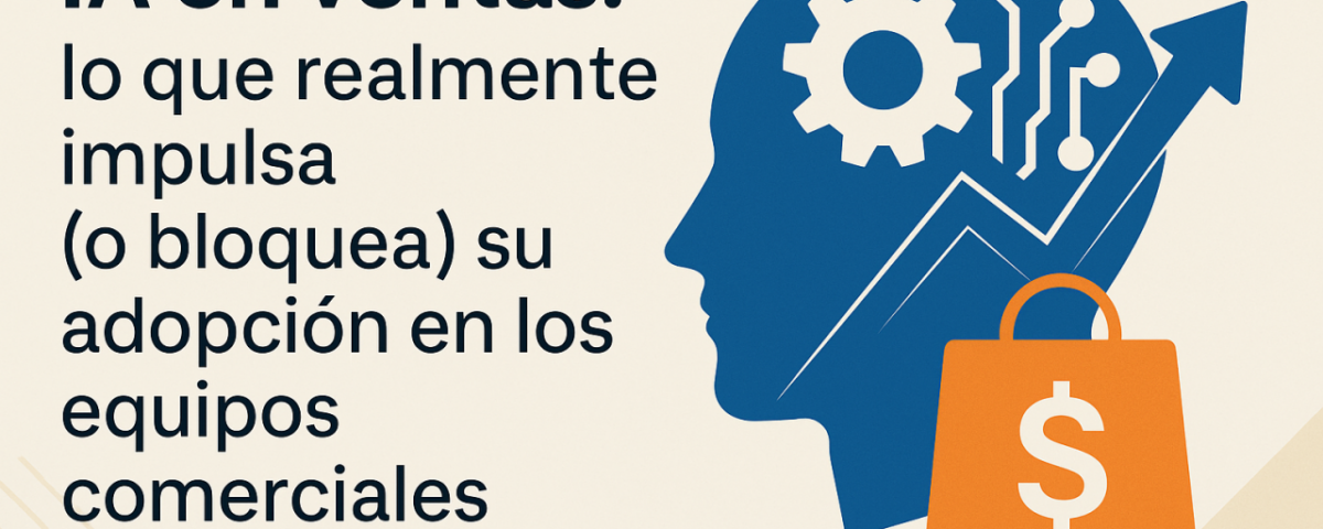 Adopción de Inteligencia Artificial (IA) en ventas y gestión de equipos comerciales - Bullemore Sales Consulting.